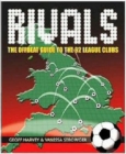 Image for Rivals : The Offbeat Guide to the 92 League Clubs