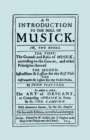 Image for An Introduction to the Skill of Musick : The First: The Ground Rules of Musick, According to the Gam-ut... The Second: Instructions and Lessons for the Bass Violin and Instruments and Lessons for the 