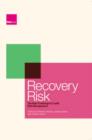 Image for Recovery Risk : The Next Challenge in Credit Risk Management