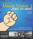 Image for Windows MovieMaker 2 Zero to Hero