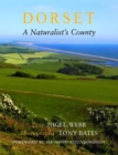 Image for Dorset, a Naturalist&#39;s County