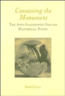 Image for Contesting the Monument: The Anti-illusionist Italian Historical Novel: No. 10