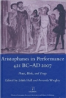 Image for Aristophanes in performance, 421 BC-AD 2007  : peace, birds and frogs