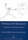Image for Thinking with Shakespeare : Comparative and Interdisciplinary Essays