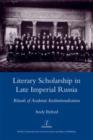 Image for Literary Scholarship in Late Imperial Russia (1870s-1917)