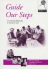 Image for Guide Our Steps : 101 Participatory Bible Studies on Development Issues