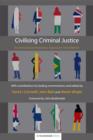 Image for Civilising criminal justice  : an international restorative agenda for penal reform