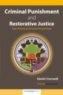Image for Criminal punishment and restorative justice  : past, present and future perspectives
