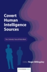 Image for Covert Human Intelligence Sources : The &#39;unlovely&#39; Face of Police Work
