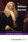 Image for Sir William Garrow : His Life, Times and Fight for Justice