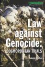 Image for Law against genocide  : cosmopolitan trials