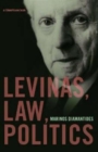 Image for Levinas, law, politics