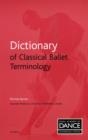 Image for Dictionary of classical ballet terminology