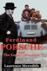 Image for Ferdinand Porsche and The Legacy of Genius
