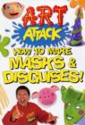 Image for How to make masks &amp; disguises!