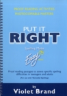 Image for Put it Right : Proof-Reading Passages to Assess Specific Spelling Difficulties in Teenagers and Adults : Proofreading Activities, Photocopiable Masters