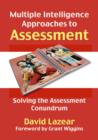 Image for Multiple intelligence approaches to assessment  : solving the assessment conundrum