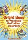 Image for Bright Ideas for Managing the Positive Classroom