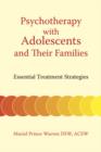 Image for Psychotherapy with Adolescents and Their Families