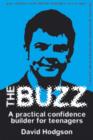 Image for The buzz  : a practical confidence builder for teenagers