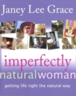 Image for Imperfectly Natural Woman