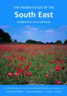 Image for The hidden places of the South East  : including Kent, Surrey and Sussex