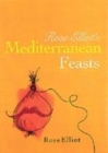 Image for Rose Elliot&#39;s mediterranean feasts