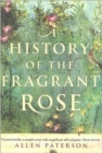 Image for A History of the Fragrant Rose