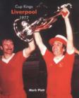 Image for Cup Kings : Liverpool 1977