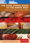 Image for The Food Lovers Guide to the North West