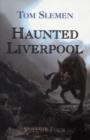 Image for Haunted Liverpool : v. 4