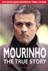 Image for Mourinho  : the true story