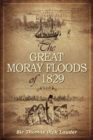 Image for The great Moray floods of 1829
