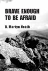 Image for Brave Enough to be Afraid