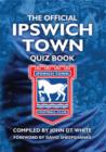 Image for The Official Ipswich Town Quiz Book