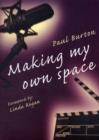 Image for Making My Own Space : The Autobiography of Paul Burton