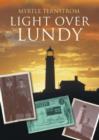 Image for Light over Lundy  : a history of the Old Light and the Fog Signal Station