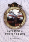 Image for Rats, rust &amp; two old ladies