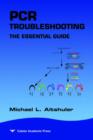 Image for PCR Troubleshooting : The Essential Guide