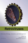 Image for Retroviruses  : molecular biology, genomics and pathogenesis