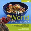 Image for The world in your kitchen  : vegetarian recipes from Africa, Asia and Latin America for Western kitchens