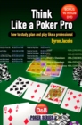 Image for Think like a poker pro  : how to study, plan and play like a professional