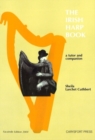 Image for The Irish Harp Book : A Tutor and Companion- Including works by the following:- The Harper-Composers- 17 th -19 th  Century Irish Composers- Contemporary Irish Composers (work for this volume commissi