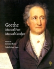 Image for Goethe : Musical Poet, Musical Catalyst: Proceedings of the Conference Hosted By the Department of Music, National University of Ireland, Maynooth, 26 &amp; 27 March 2004