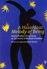 Image for A Hazardous Melody of Being : Seoirse Bodley&#39;s Song Cycles on the Poems of Michael O&#39;Siadhail