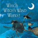 Image for Which Witch&#39;s Wand Works?