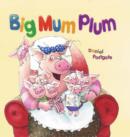 Image for Big Mum Plum!