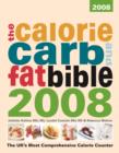 Image for Calorie, Carb and Fat Bible : The UK&#39;s Most Comprehensive Calorie Counter