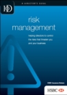 Image for Risk Management : Helping Director&#39;s to Control the Risks That Threaten You and Your Business