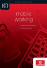 Image for Mobile Working : Changing the Landscape for Future Business